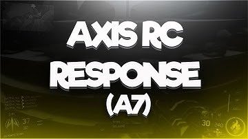 Axis RC Response! (A7) [WON]