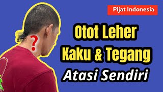 Otot Leher Kaku Dan Nyeri Sakit Sakit Tegang Jangan Panik ||Pijat Sendiri|| Self Massage