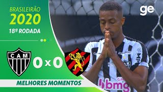 ATLÉTICO-MG 0 X 0 SPORT | MELHORES MOMENTOS | 18ª RODADA BRASILEIRÃO 2020 | ge.globo screenshot 3