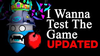 I Wanna Test The Game GOT WORSE... [new update]