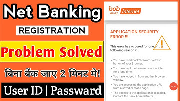bob net banking application security error problem solved | BOB Net Banking Register Problem Solve |