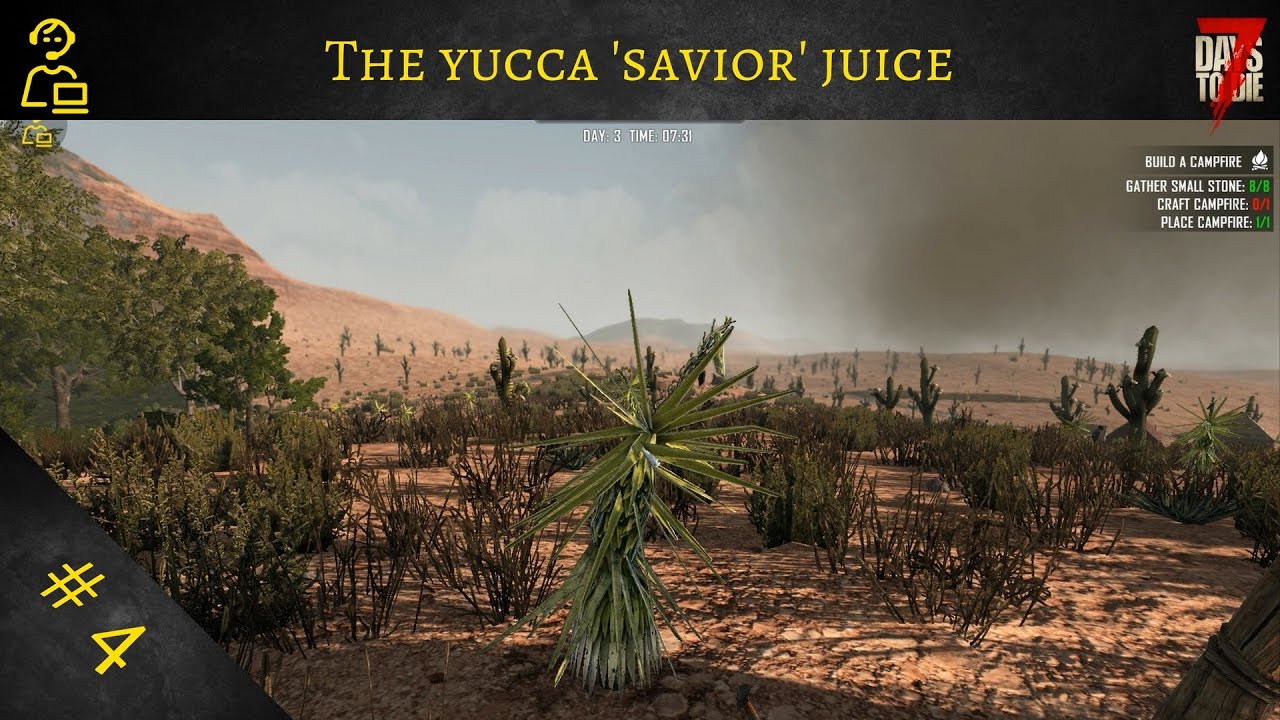 7 Days To Die Alpha 15 Episode 4 The Yucca ‘savior’ Juice (Let’s