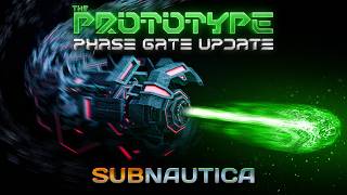 Famous Subnautica: The Prototype Expansion | Phase Gate Update Wealth