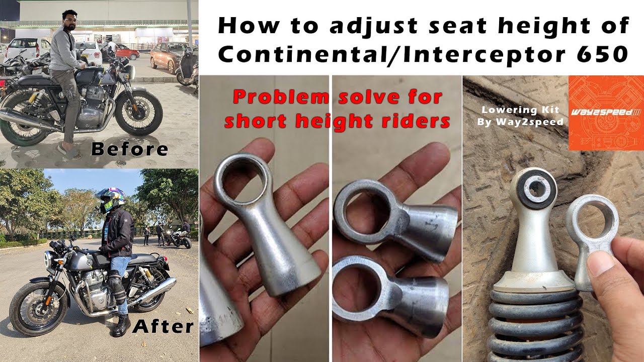 Height problem solve for short riders of Continental GT 650 Seat