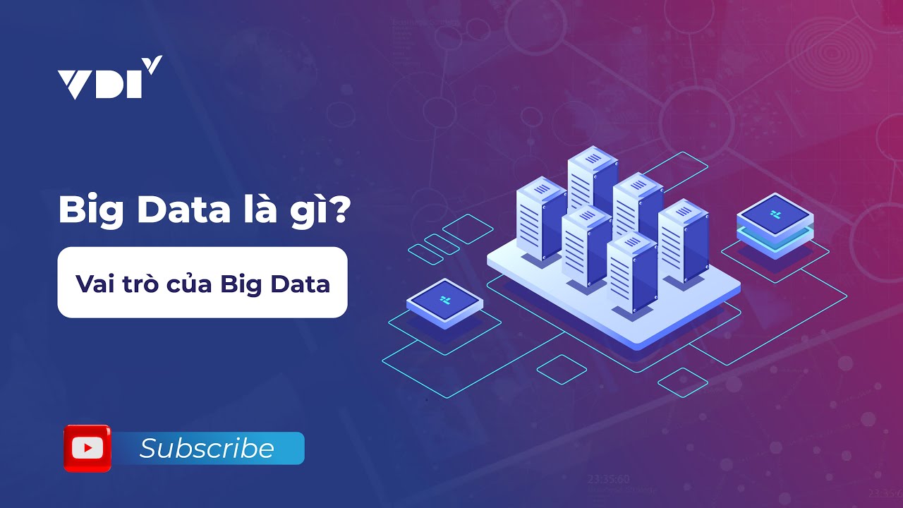 Big Data là gì? Vai trò của Big Data - YouTube