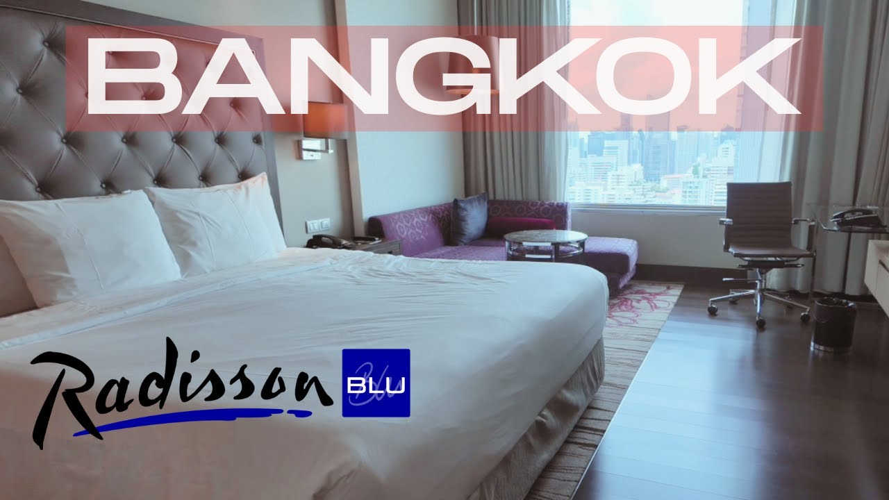 🇹🇭 BANGKOK - Radisson Blu Plaza 5* Hotel - Sukhumvit