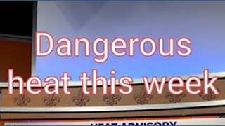 Weather Impact Alert for dangerous heat in Louisville this week