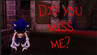 Did you miss me? | Sonic. EXE Outcome Memories 0.1a