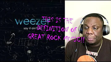 "OH..I LIKE THIS"  Weezer - Say It Ain't So  ("REACTION")