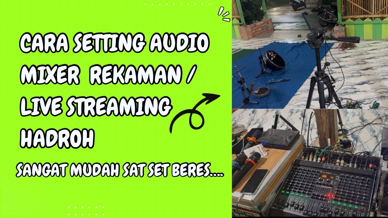 Cara seting audio mixer rekaman live streaming hadroh yang sangat mudah di pahami sat set beres