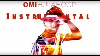 Video thumbnail of "OMI - Hula Hoop [Instrumental] + DL"