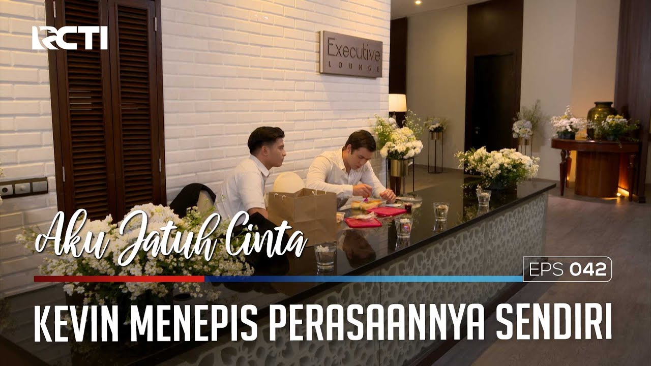 KEVIN MASIH MENEPIS PERASAANNYA SENDiRI - AKU JATUH CINTA