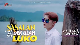 Maulana Wijaya - SASALAN TIBO DEK ULAH LUKO [Lagu Minang 2020]