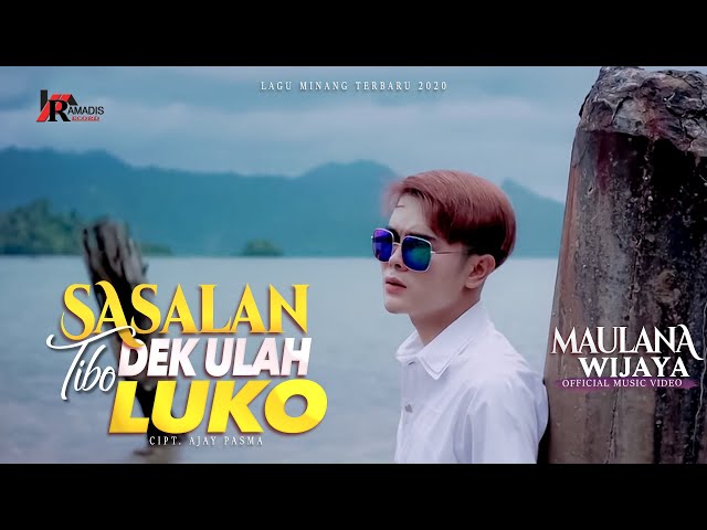 Maulana Wijaya - SASALAN TIBO DEK ULAH LUKO [Lagu Minang 2020] class=