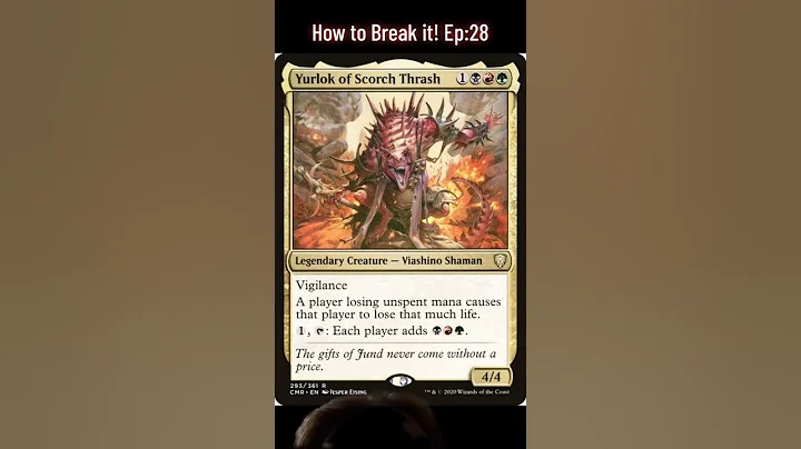 How To Break It! Ep:28                               Yurlok of Scorch Thrash #magicthegatheringedh