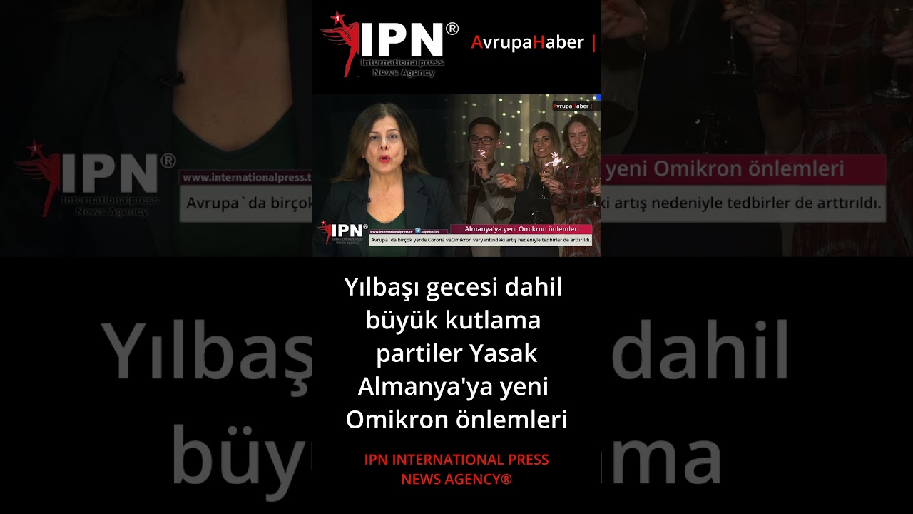 Yılbaşı gecesi dahil büyük kutlama partileri düzenlenemeyecek | Almanya'ya yeni Omikron önlemleri