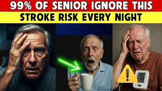 99% of Seniors Ignore This Stroke Risk Every Night
