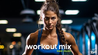 Workout Music 2024 🔥 Fitness & Gym Motivation Mix 🔥 Best Gym Music