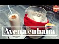 Receta para hacer Avena cubana/ Como hacer avena cubana/ Cocina Cleves