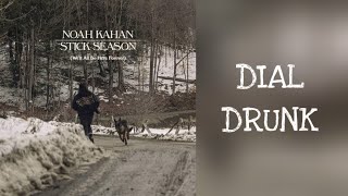 Dial Drunk - Noah Kahan (Lyrics)
