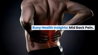 Mid Back Pain: Common Causes and When to Seek Medical Care  | BuoyHealth.com