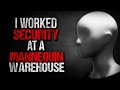 "I Worked Security at a Mannequin Warehouse" Creepypasta