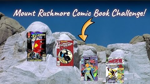 Mount Rushmore Comic Book Challenge!