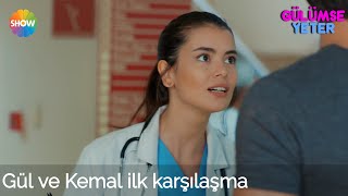 Gülümse Yeter 1.Bölüm | Gül ve Kemal ilk karşılaşma