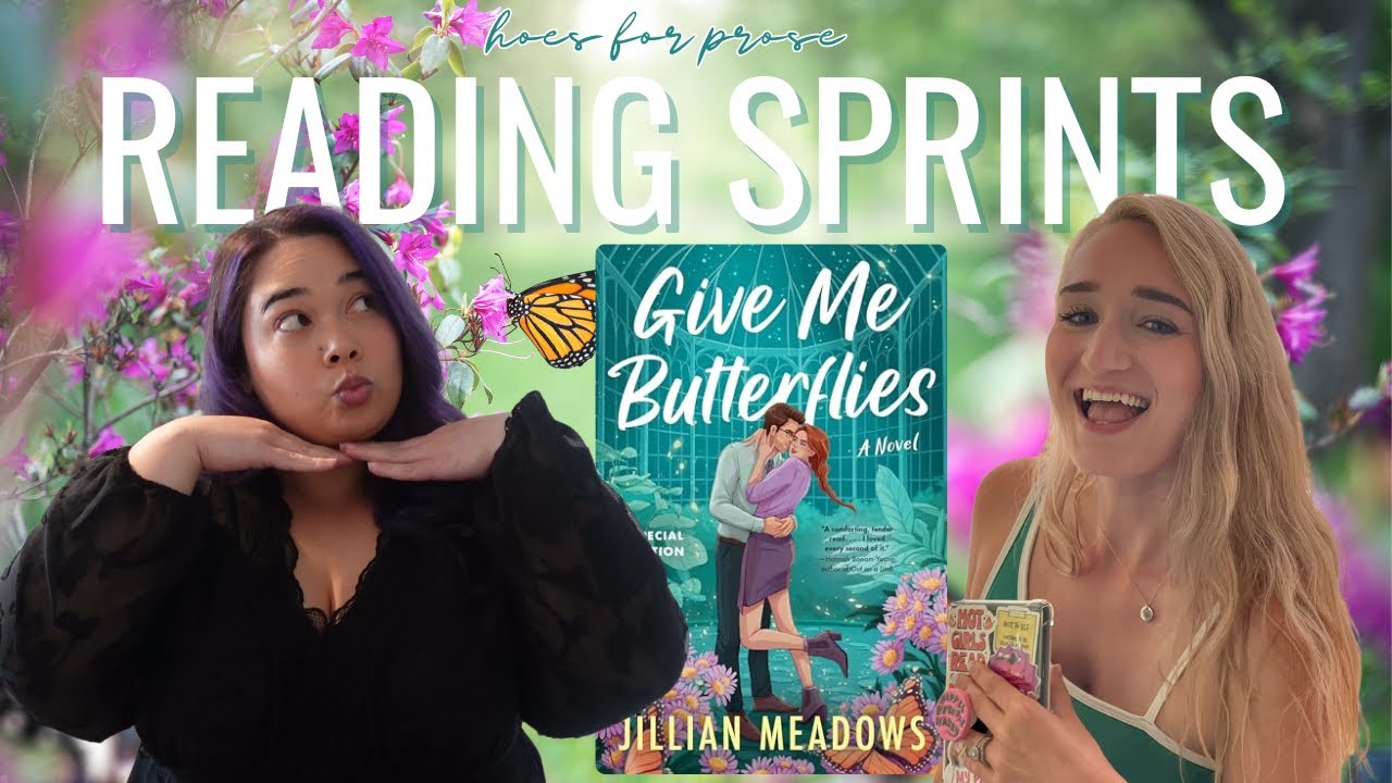 hoes for prose reading sprints🦋Give Me Butterflies by Jillian Meadows🦋6-hour reading sprints