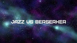 Jazz VS Berserker ( Stop Motion)