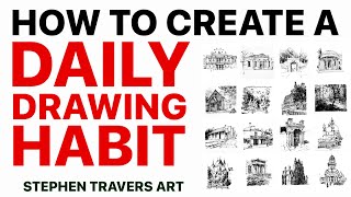 How to Create an Easy & Rewarding DAILY DRAWING HABIT