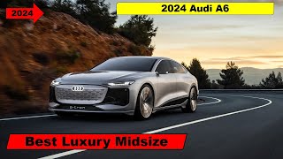 Best Luxury Midsize Cars for 2024 , 2024 Audi A6