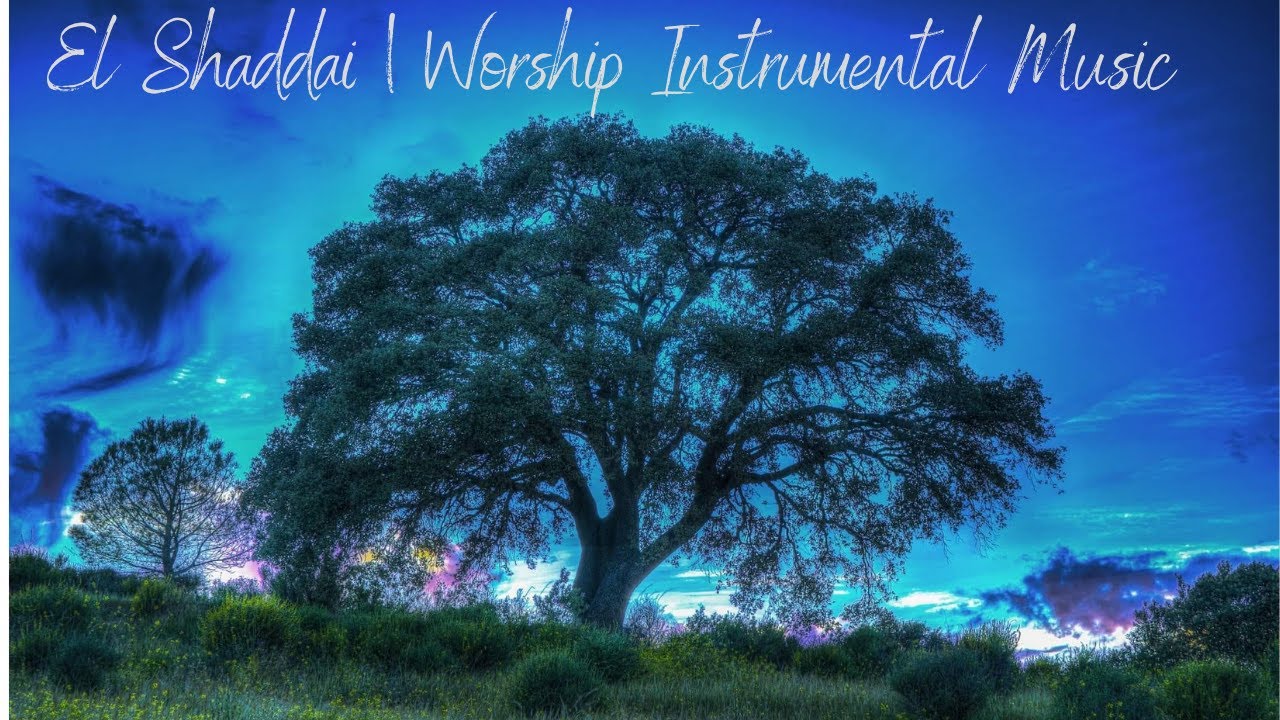 El Shaddai | Piano Worship Instrumental Music - YouTube