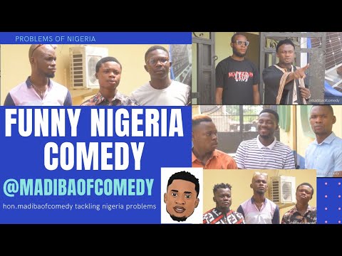 funny-nigeria-comedy-of-madiba-tackling-the-problems-of-nigeria