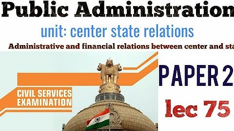 LEC 75 UPPSC UPSC IAS PCS WBCS BPSC public administration lecture series pub ad mains optional pubad