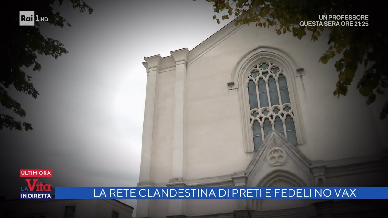 La rete clandestina di preti e fedeli no vax - La vita in diretta 11/11/2021