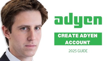 How to Create an Adyen Account Online in 2025 (Step-by-Step Tutorial)