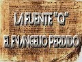 LOS EVANGELIOS SINÓPTICOS | LA FUENTE "Q" EL EVANGELIO PERDIDO