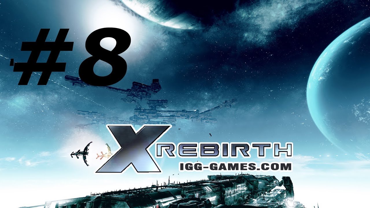 Rebirth. X Rebirth. IGG games. Игра. Wir. Games do com