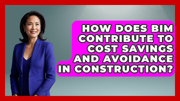How Does BIM Contribute to Cost Savings and Avoidance in Construction? - Civil Engineering Explained