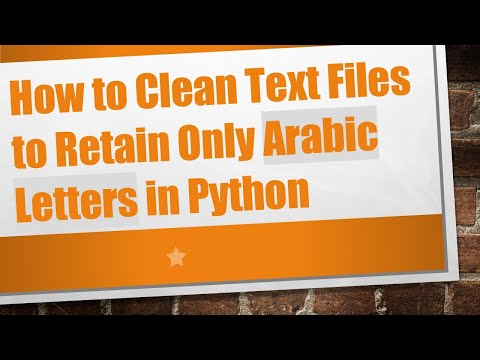 How to Clean Text Files to Retain Only Arabic Letters in Python