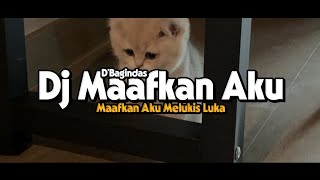 DJ MAAFKAN KU MELUKIS LUKA MEMBUAT MU BERSEDIH || MAAFKAN AKU D'BAGINDAS REMIX BOOTLEG ENAKEUN 🤤🥵