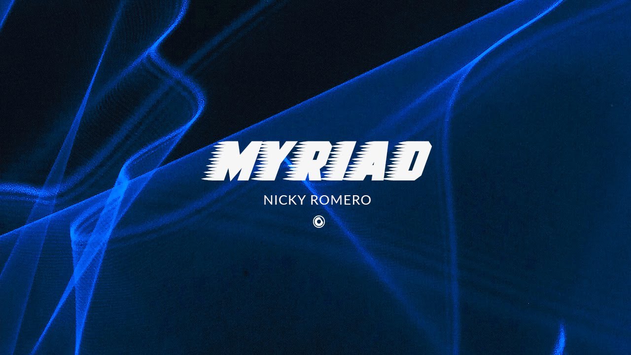 Nicky Romero - Myriad (Extended Mix)
