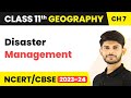 Disaster Management - Natural Hazards and Disasters | Class 11 Geography