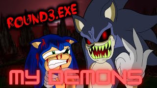 Sonic .EXE Round 2- My Demons