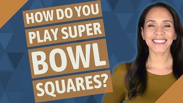 How do you play Super Bowl Squares?