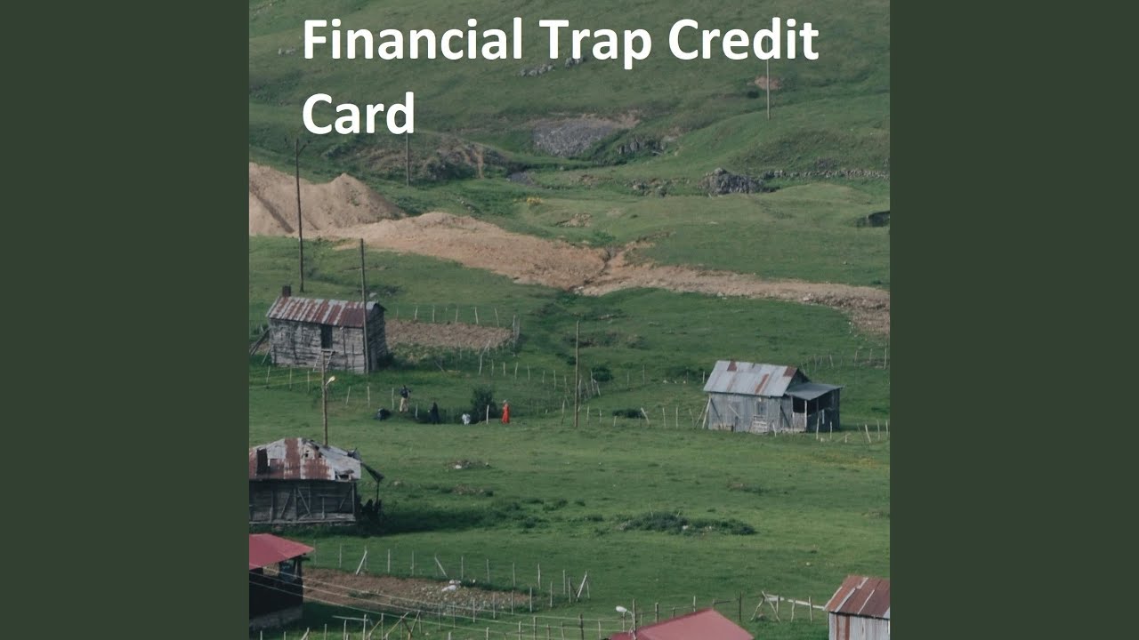 Παρακολούθηση Financial Trap Credit Card στο YouTube Παρακολούθηση Financial Trap Credit Card στο YouTube