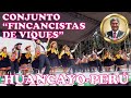 #huancayo. Conjunto &quot;FINANCISTAS DE VIQUES&quot;. Concurso de Huaylas-Huacrapuquio-Huancayo-Perú.