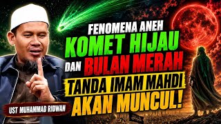 Are the Strange Phenomena of the Green Comet and Blood Moon Signs of the Imam Mahdi's Arrival? - ...