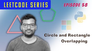 Episode 58 | Leetcode | Hindi and English | Circle and Rectangle Overlapping